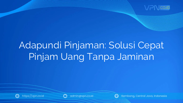 Adapundi Pinjaman: Solusi Cepat Pinjam Uang Tanpa Jaminan