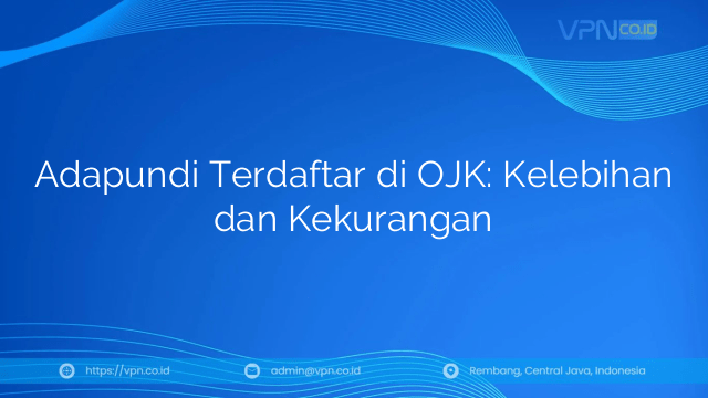 Adapundi Terdaftar di OJK: Kelebihan dan Kekurangan
