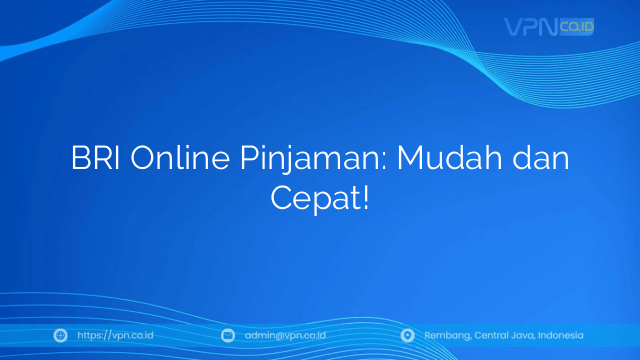 BRI Online Pinjaman: Mudah dan Cepat!