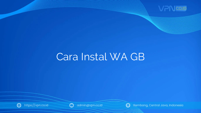 Cara Instal WA GB