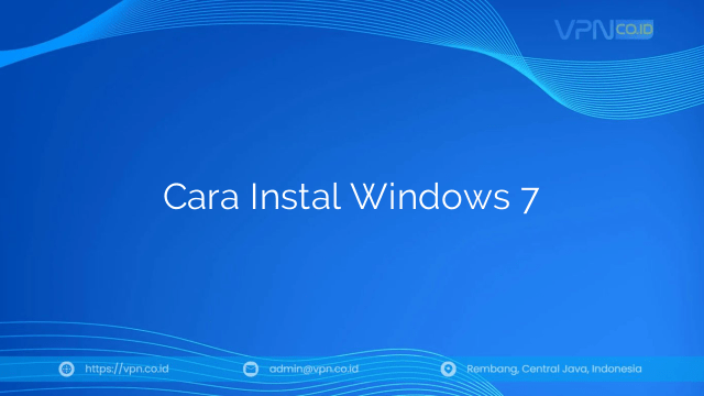 Cara Instal Windows 7