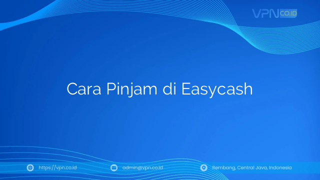 Cara Pinjam di Easycash