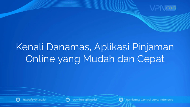 Kenali Danamas, Aplikasi Pinjaman Online yang Mudah dan Cepat