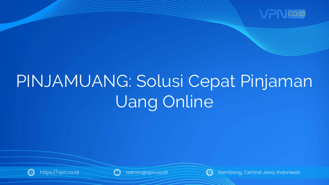 PINJAMUANG: Solusi Cepat Pinjaman Uang Online