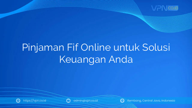 Pinjaman Fif Online untuk Solusi Keuangan Anda