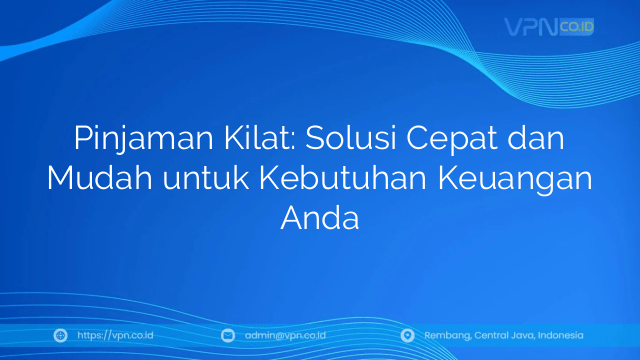Pinjaman Kilat: Solusi Cepat dan Mudah untuk Kebutuhan Keuangan Anda