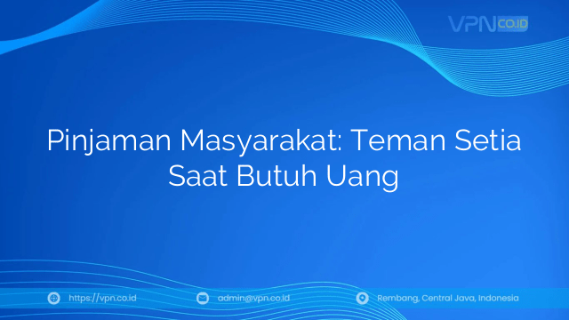 Pinjaman Masyarakat: Teman Setia Saat Butuh Uang