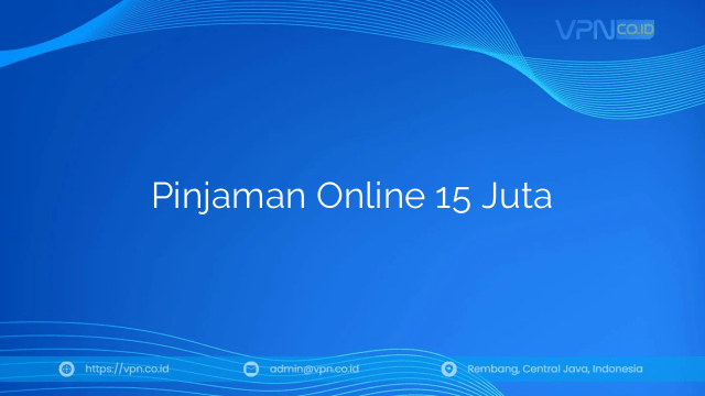 Pinjaman Online 15 Juta