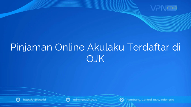 Pinjaman Online Akulaku Terdaftar di OJK
