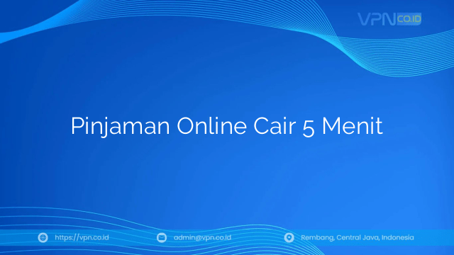 Pinjaman Online Cair 5 Menit