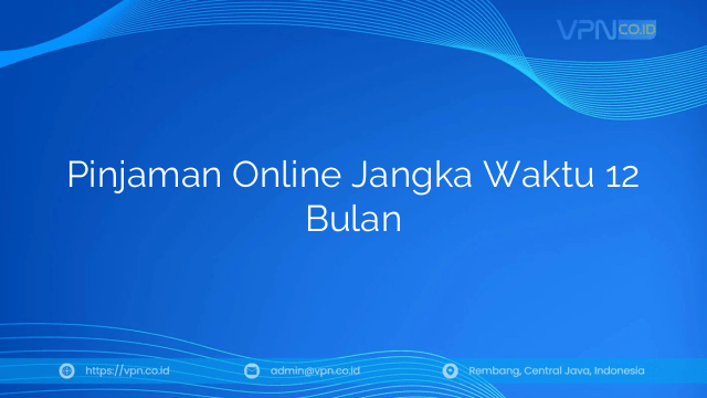 Pinjaman Online Jangka Waktu 12 Bulan