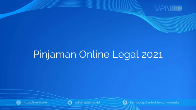 Pinjaman Online Legal 2021