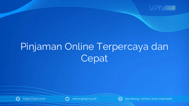 Pinjaman Online Terpercaya dan Cepat