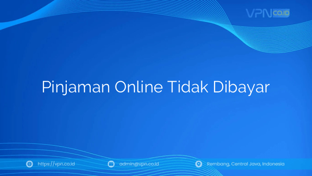 Pinjaman Online Tidak Dibayar