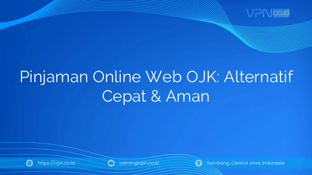 Pinjaman Online Web OJK: Alternatif Cepat & Aman