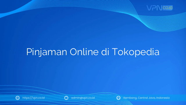 Pinjaman Online di Tokopedia