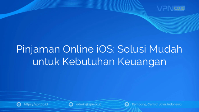 Pinjaman Online iOS: Solusi Mudah untuk Kebutuhan Keuangan