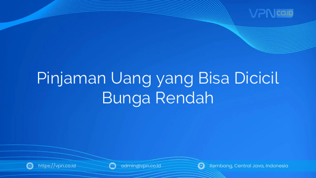 Pinjaman Uang yang Bisa Dicicil Bunga Rendah