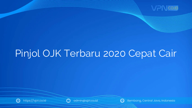 Pinjol OJK Terbaru 2020 Cepat Cair