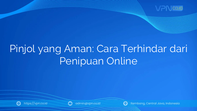 Pinjol yang Aman: Cara Terhindar dari Penipuan Online