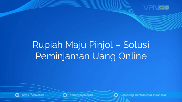 Rupiah Maju Pinjol – Solusi Peminjaman Uang Online