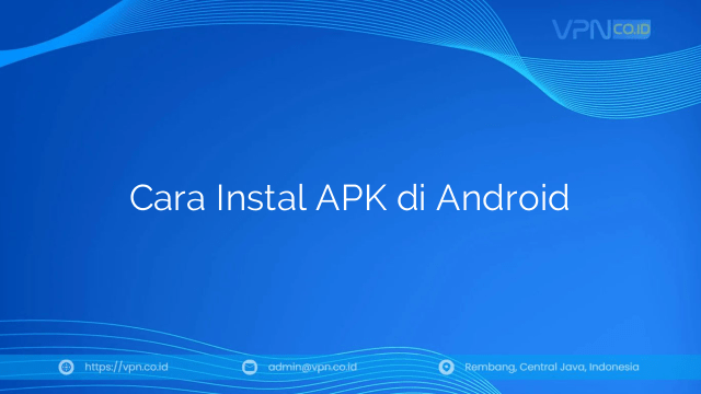 Cara Instal APK di Android