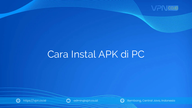 Cara Instal APK di PC