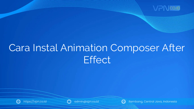 Cara Instal Animation Composer After Effect