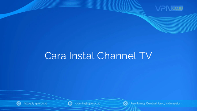Cara Instal Channel TV