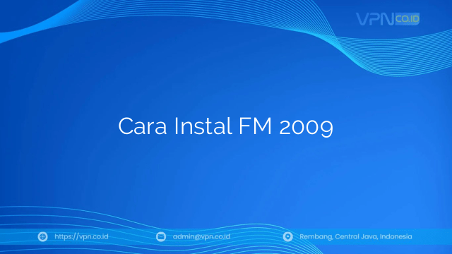 Cara Instal FM 2009