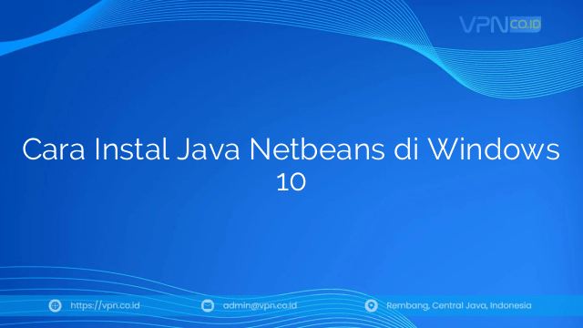 Cara Instal Java Netbeans di Windows 10