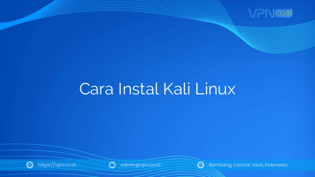 Cara Instal Kali Linux