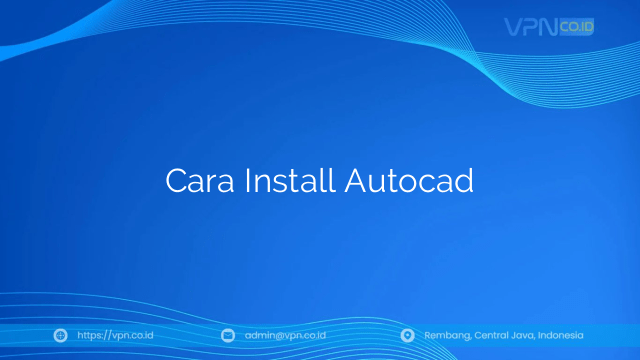 Cara Install Autocad