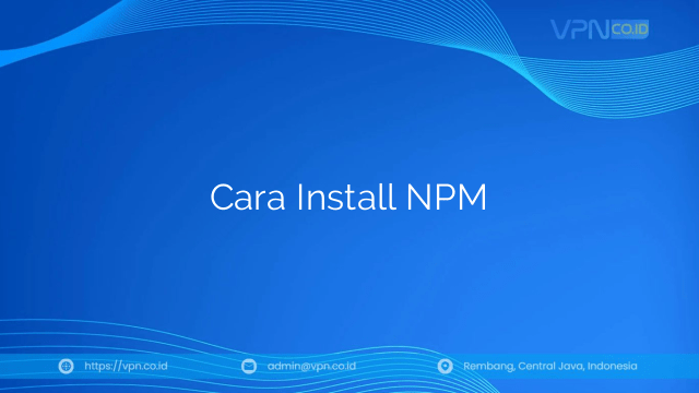 Cara Install NPM
