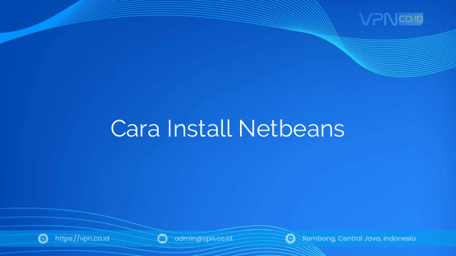 Cara Install Netbeans