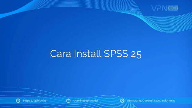 Cara Install SPSS 25
