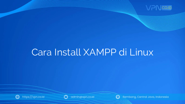 Cara Install XAMPP di Linux