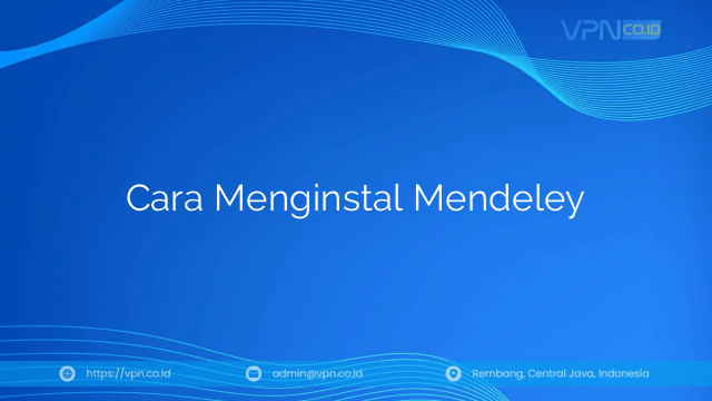 Cara Menginstal Mendeley