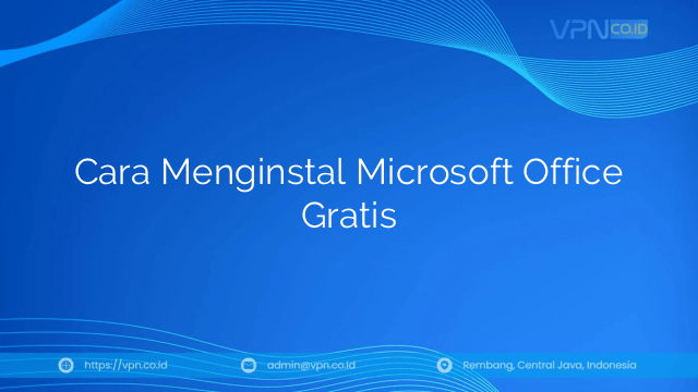 Cara Menginstal Microsoft Office Gratis