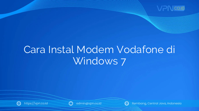 Cara Instal Modem Vodafone di Windows 7