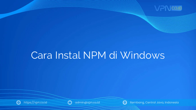 Cara Instal NPM di Windows