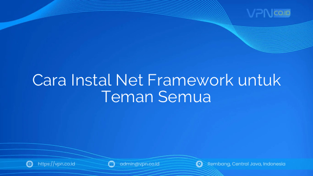 Cara Instal Net Framework untuk Teman Semua