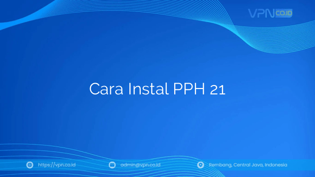 Cara Instal PPH 21