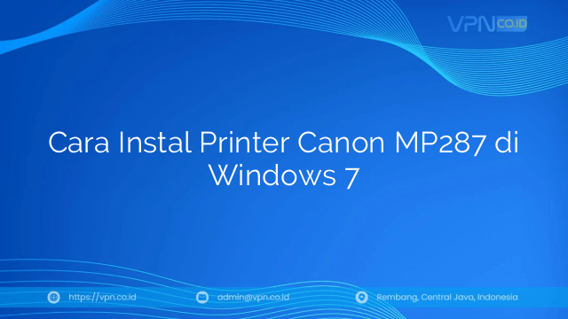 Cara Instal Printer Canon MP287 di Windows 7