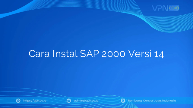 Cara Instal SAP 2000 Versi 14