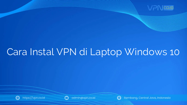 Cara Instal VPN di Laptop Windows 10