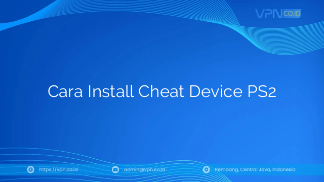 Cara Install Cheat Device PS2