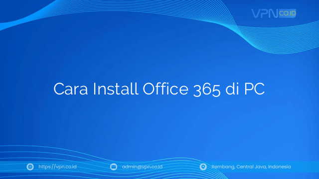 Cara Install Office 365 di PC