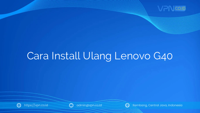 Cara Install Ulang Lenovo G40