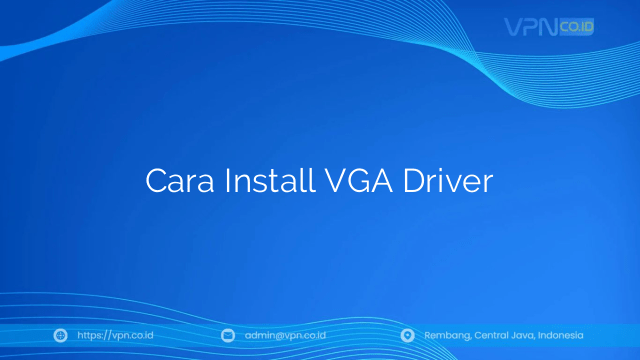 Cara Install VGA Driver